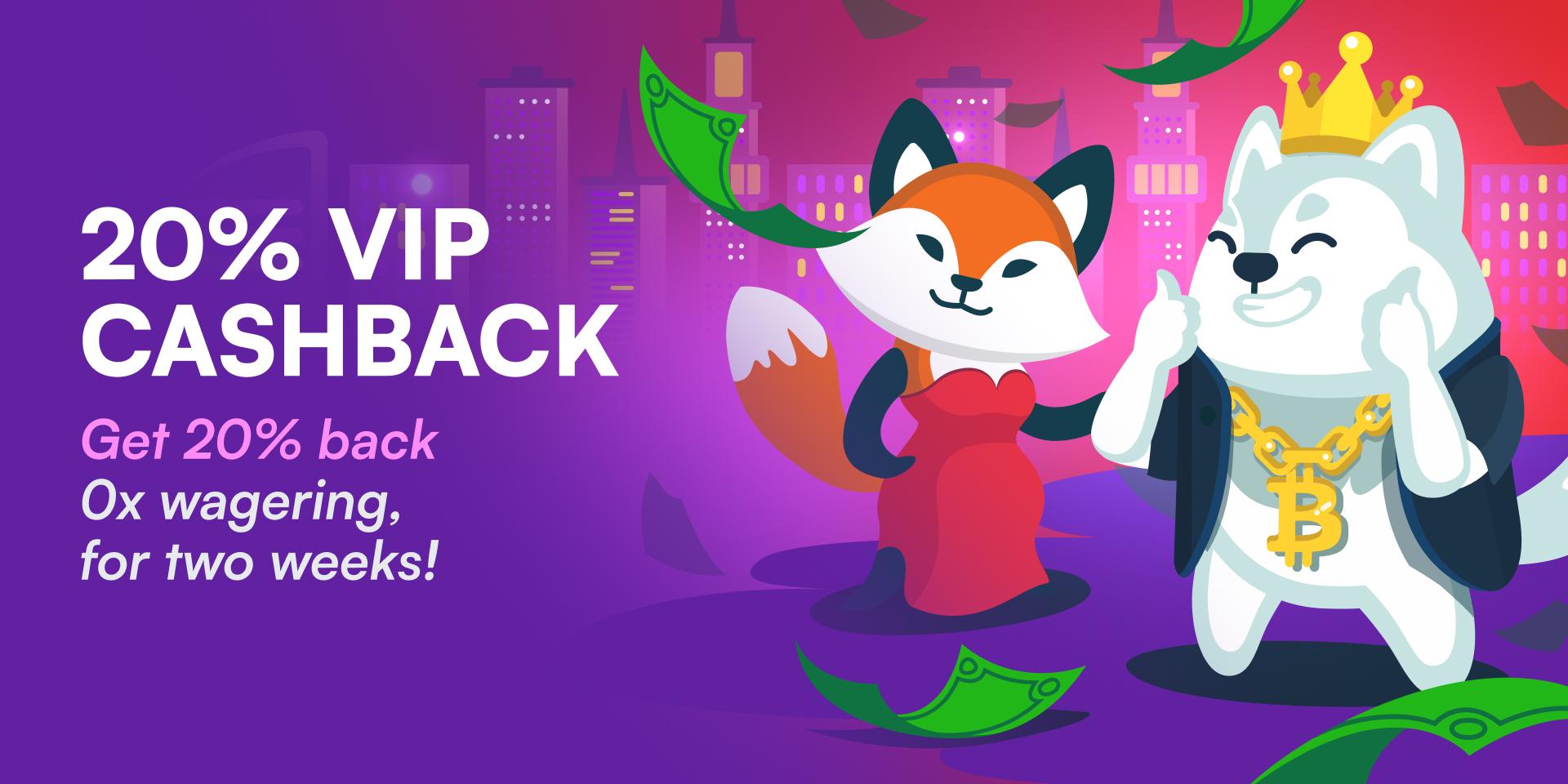 Promotion 20% VIP Cashback - 2 Weeks of Rewards